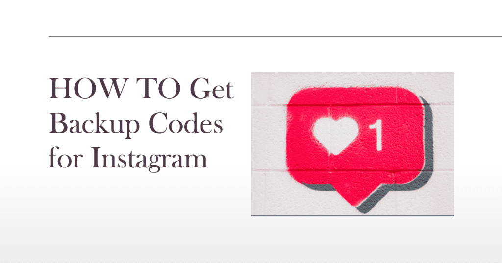 How to get backup codes for Instagram