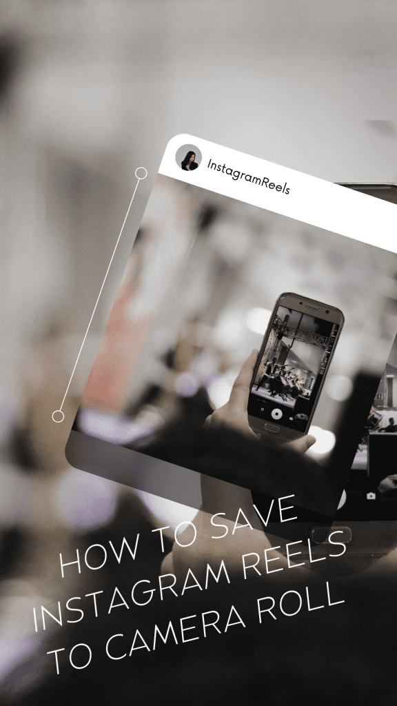 how to save instagram reels to camera roll iphone