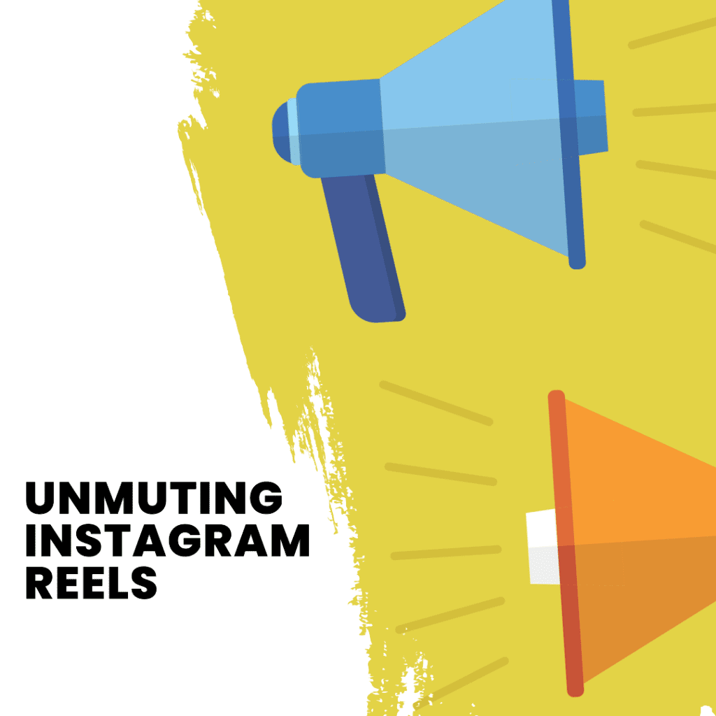 unmuting Instagram reels