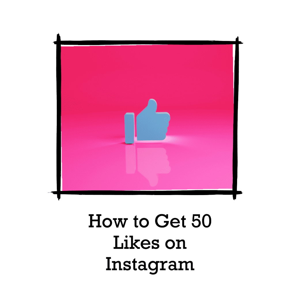 How to Get 50 Instagram Likes