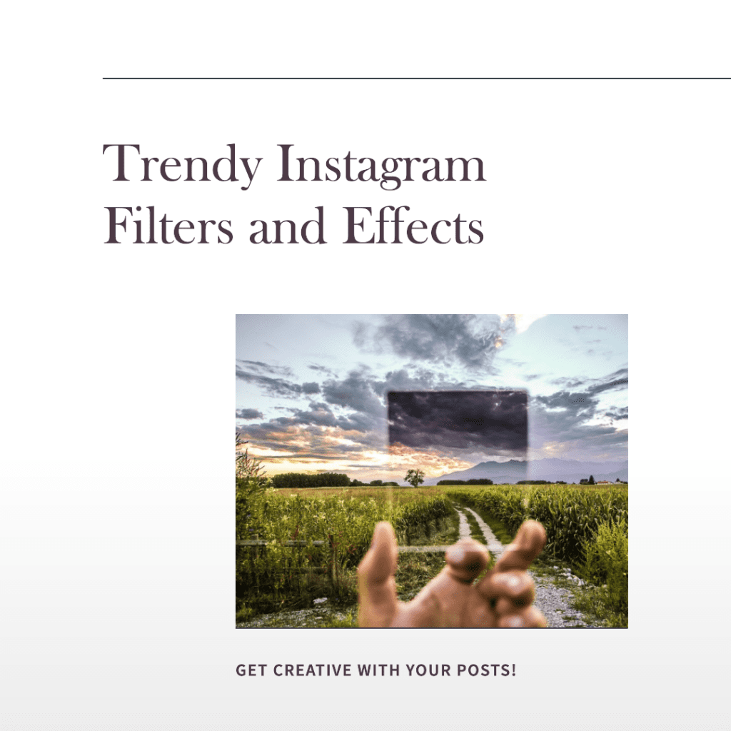 Popular Instagram Filters and Effects