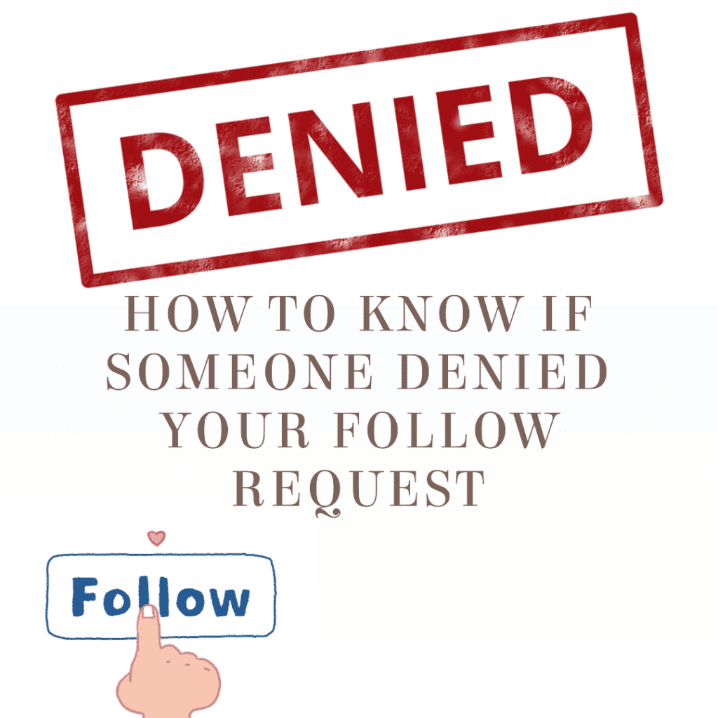 How to know if someone denies your follow request on instagram