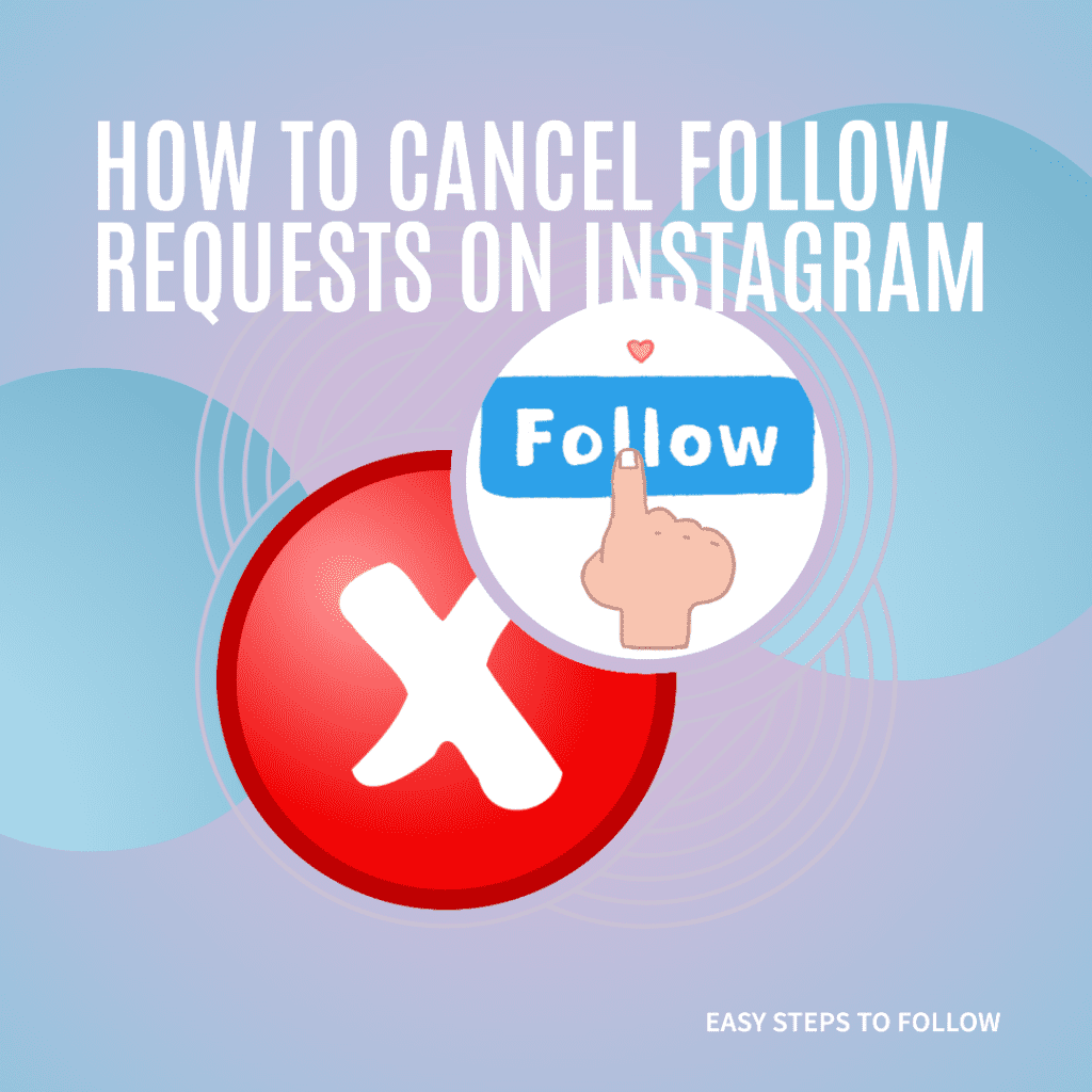 how to cancel follow request on instagram