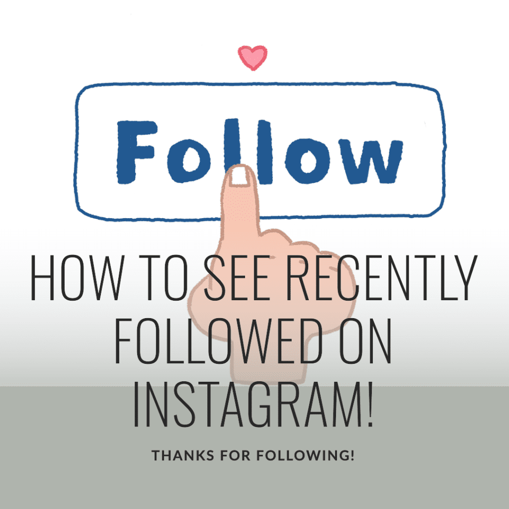 how to see who i recently followed on instagram