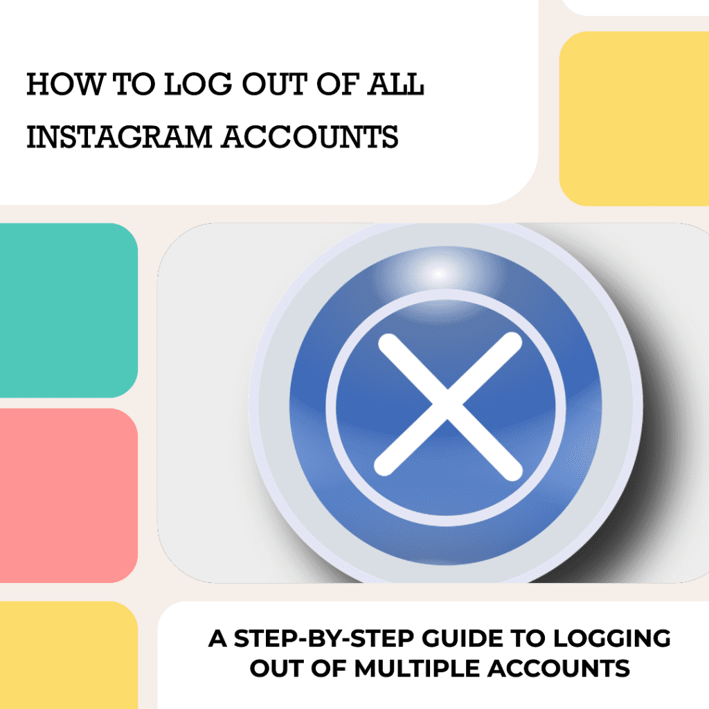 How to Log Out of All Accounts on Instagram