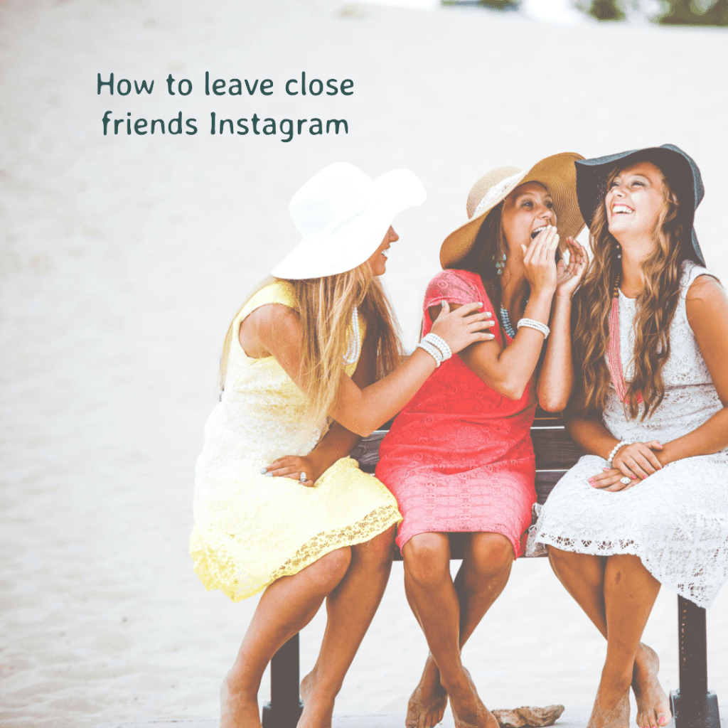 How to leave close friends on Instagram
