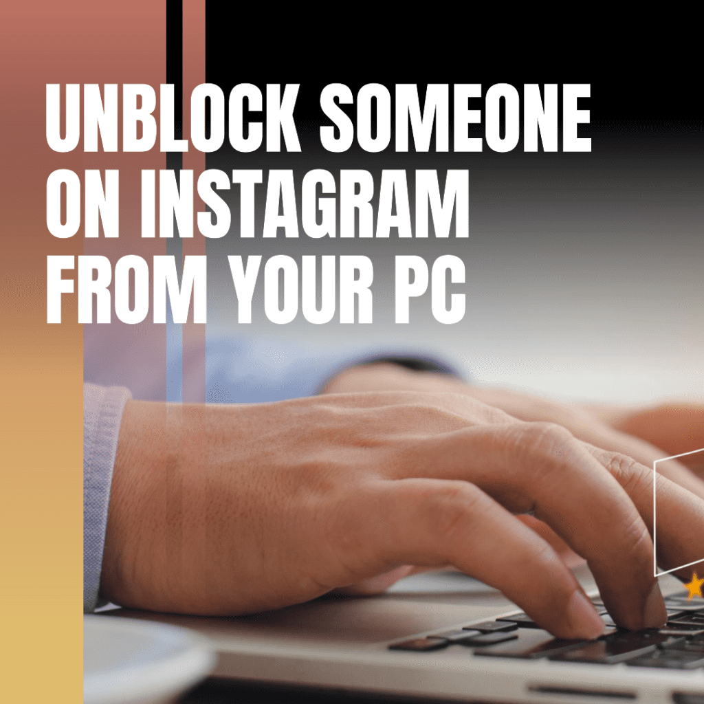 How to Unblock Someone on Instagram from PC