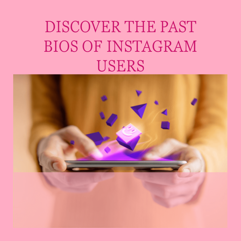 How to See Others' Old Instagram Bios