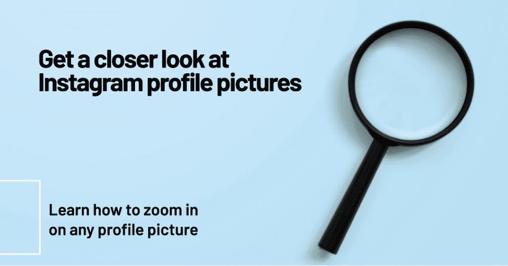 How to Zoom in on Instagram Profile Picture