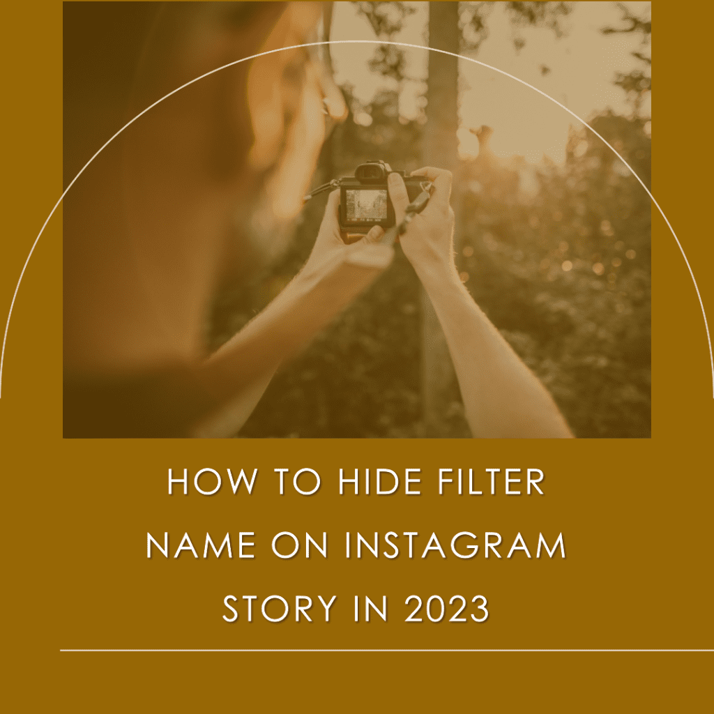 How to hide filter name on Instagram story 2023