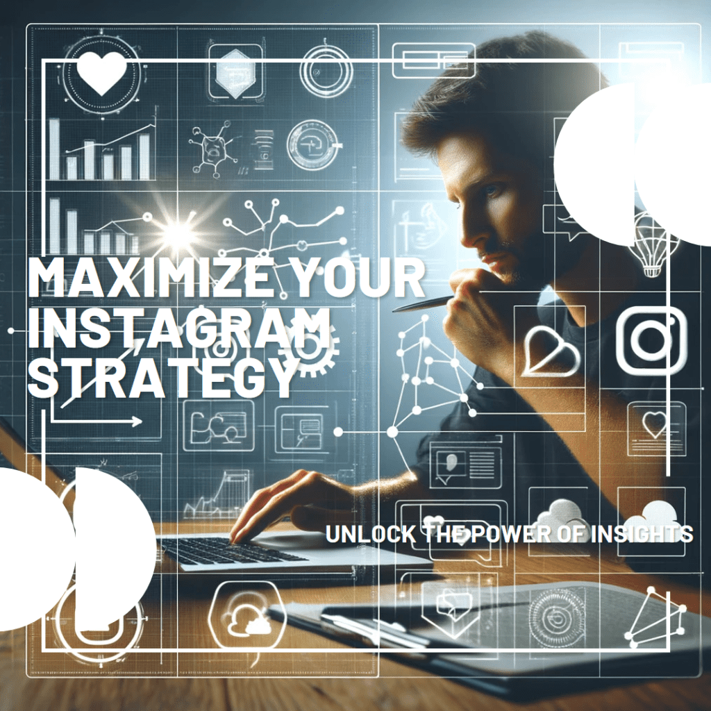 How to Use Instagram Insights for Better Content Strategy: Strategies for Effective Instagram Analytics