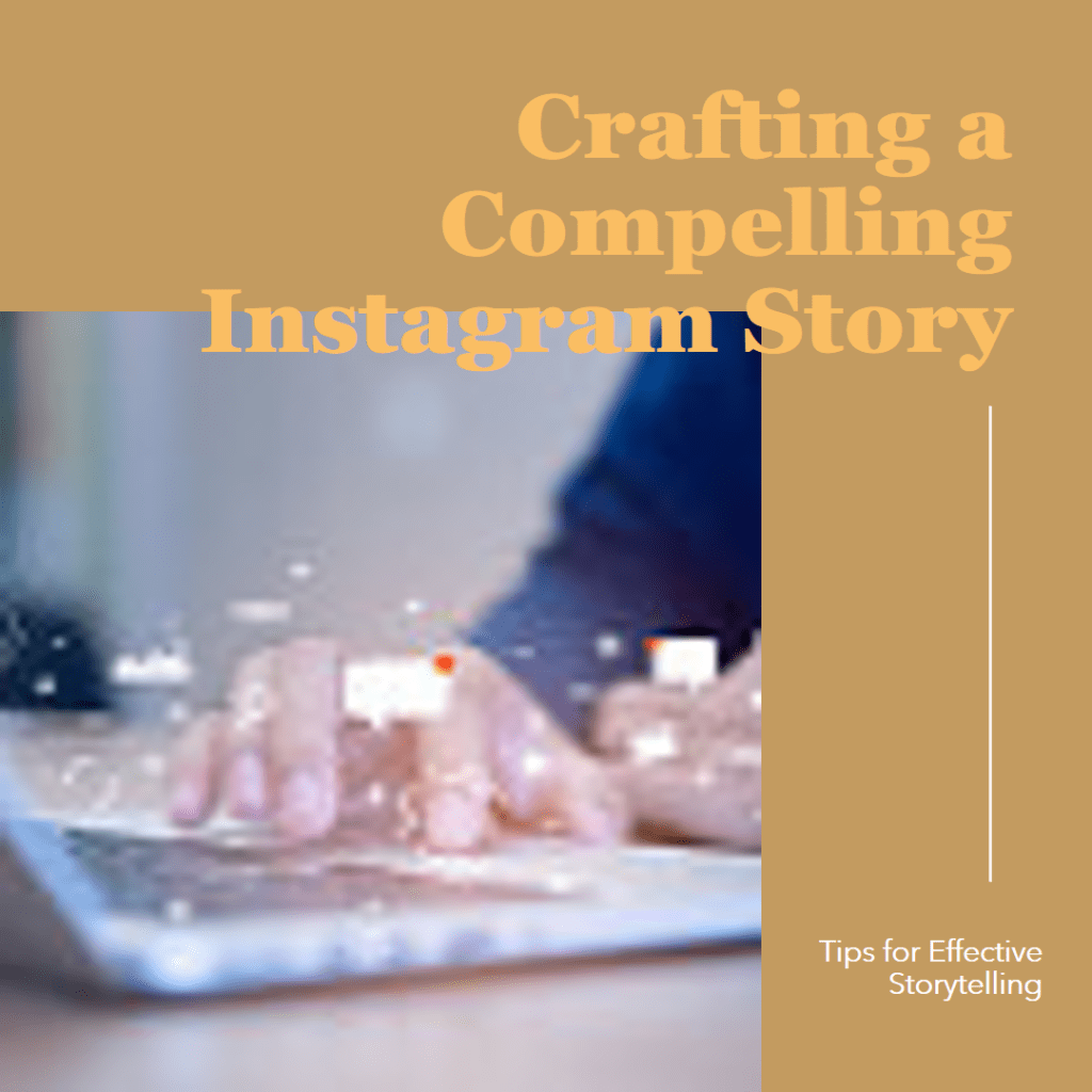 Strategies for effective Instagram storytelling
