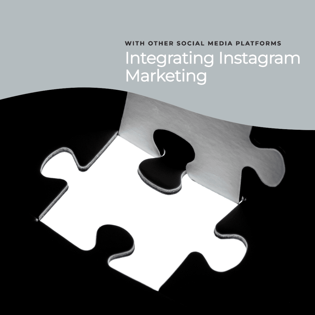 How to integrate instagram marketing with other social media platforms