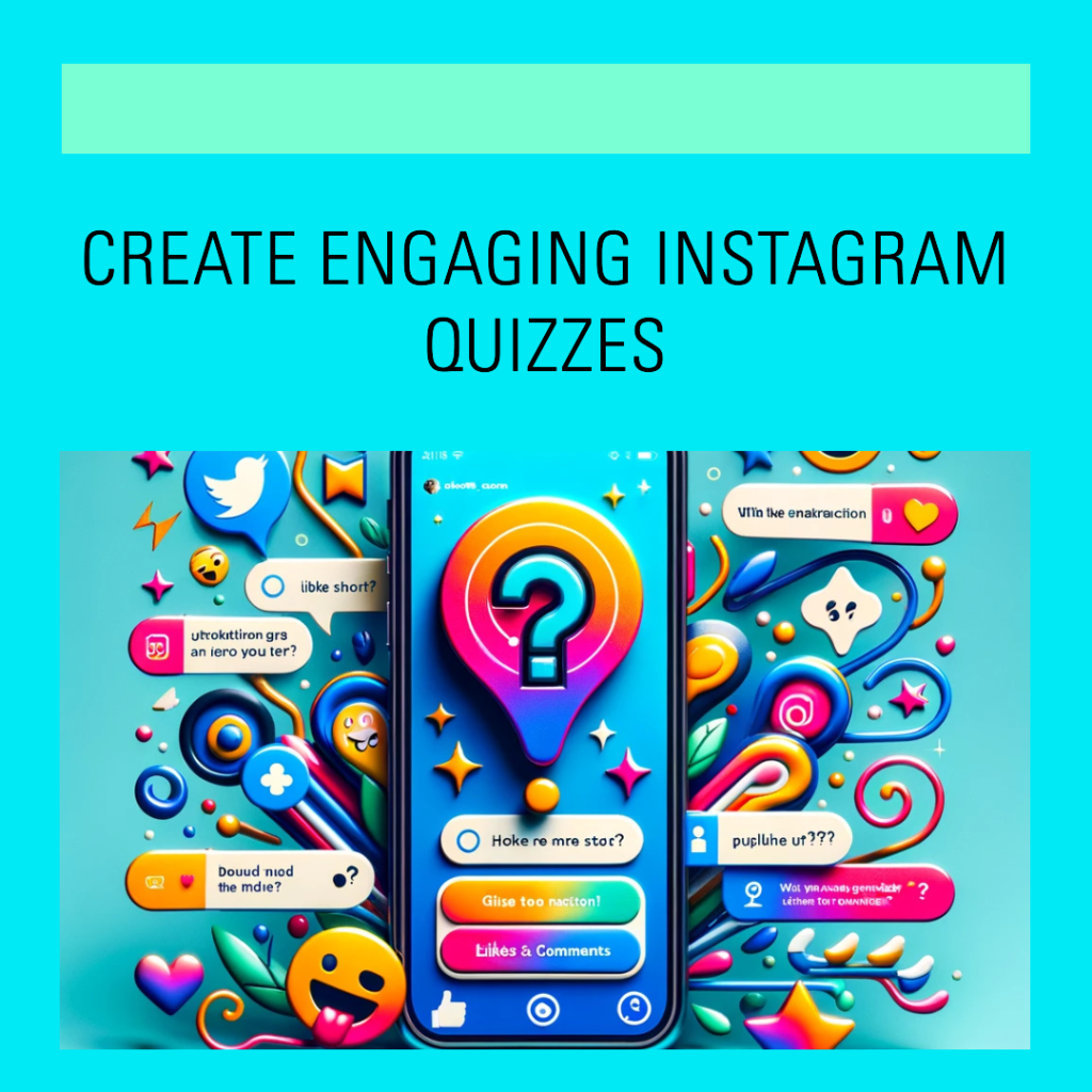 How to create engaging Instagram quizzes