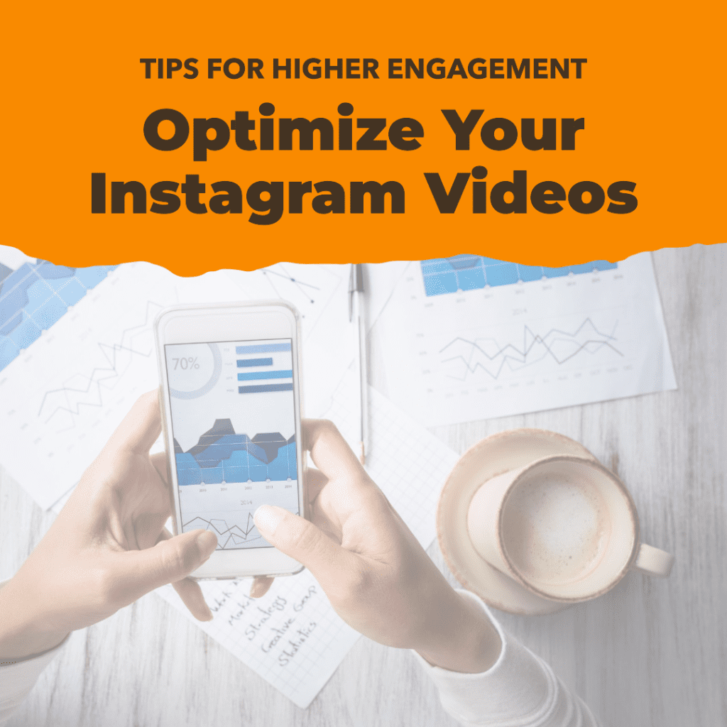 Tips for optimizing instagram video content for higher engagement