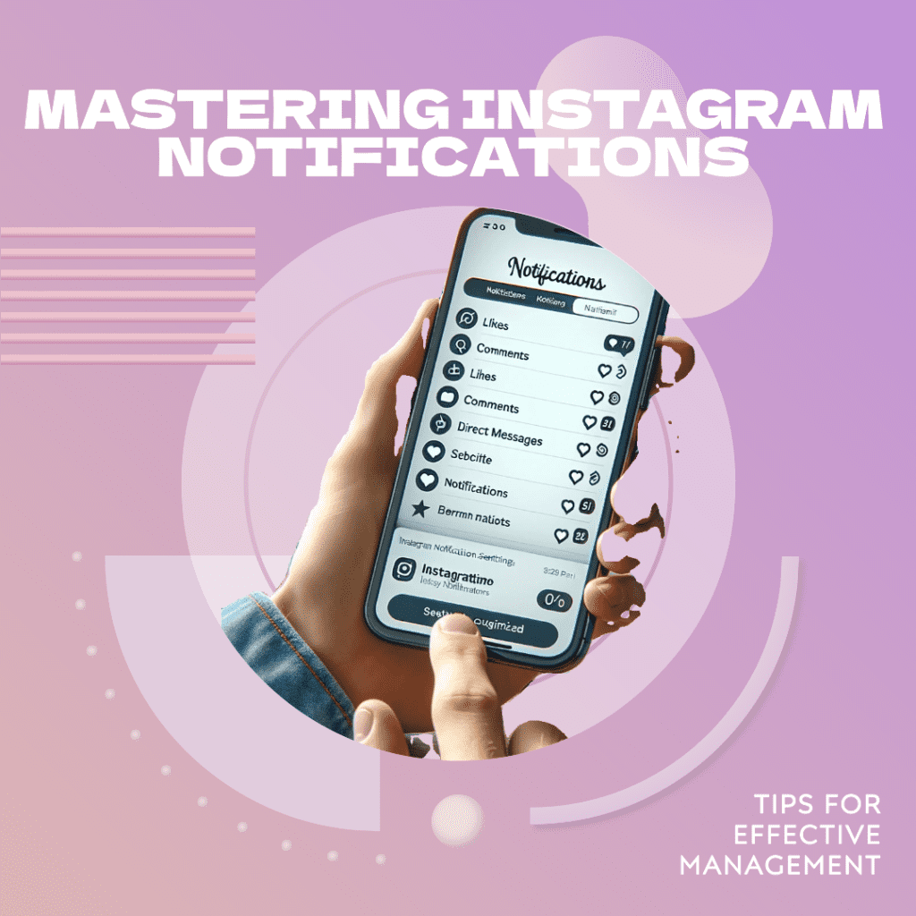 Tips for managing instagram notifications effectively