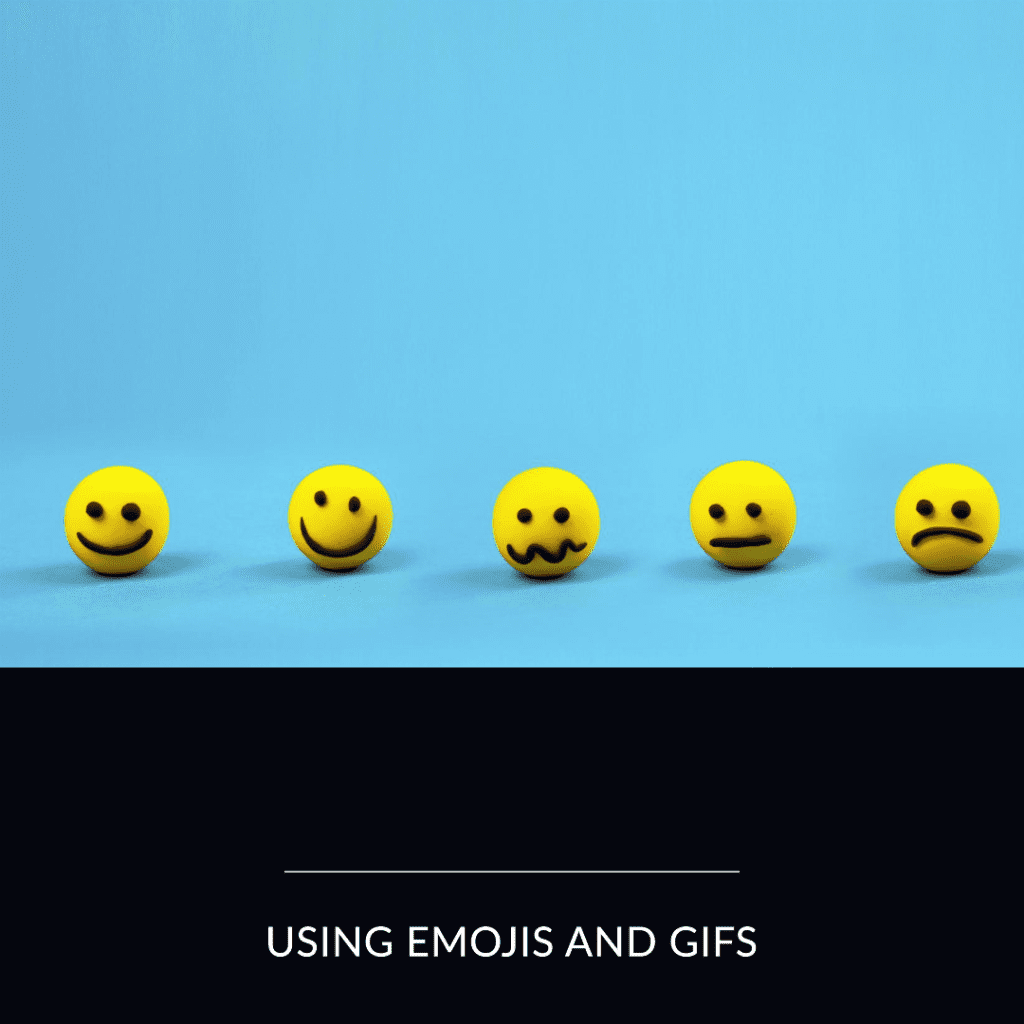 Using emojis and GIFs