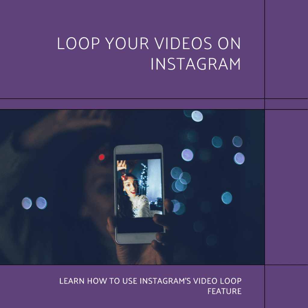 How to use instagram's video loop feature