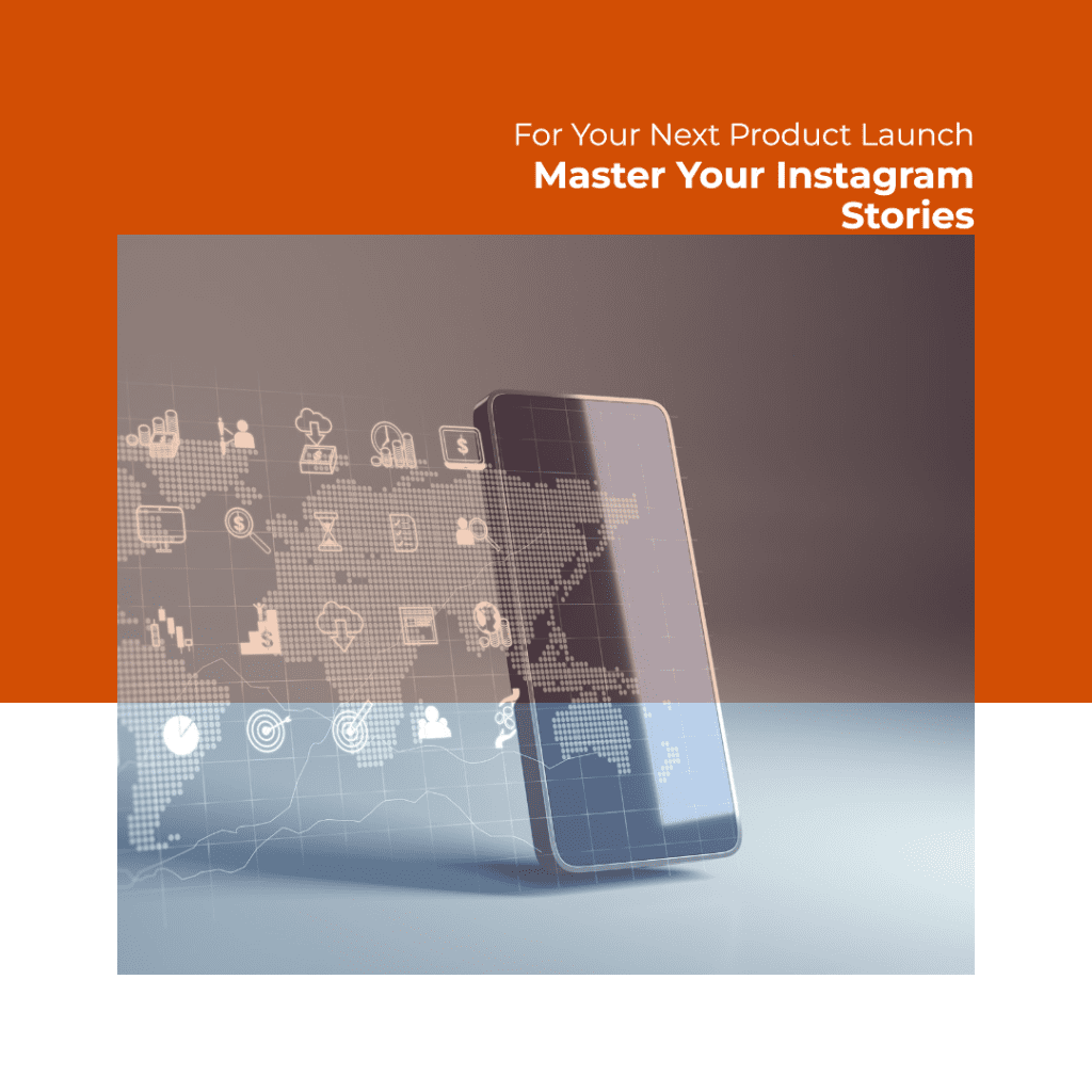 Mastering Instagram stories for your next product launch