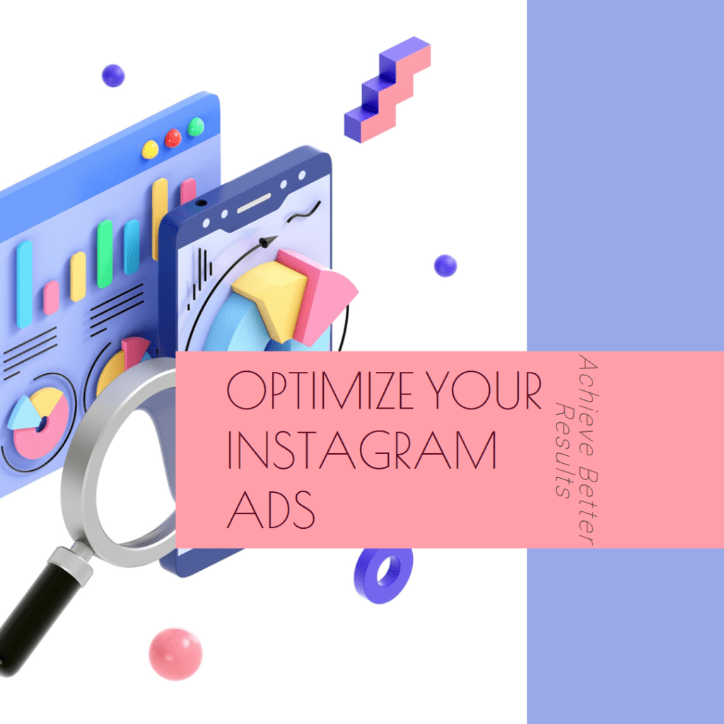 Optimize your Instagram ad campaigns and achieve better results