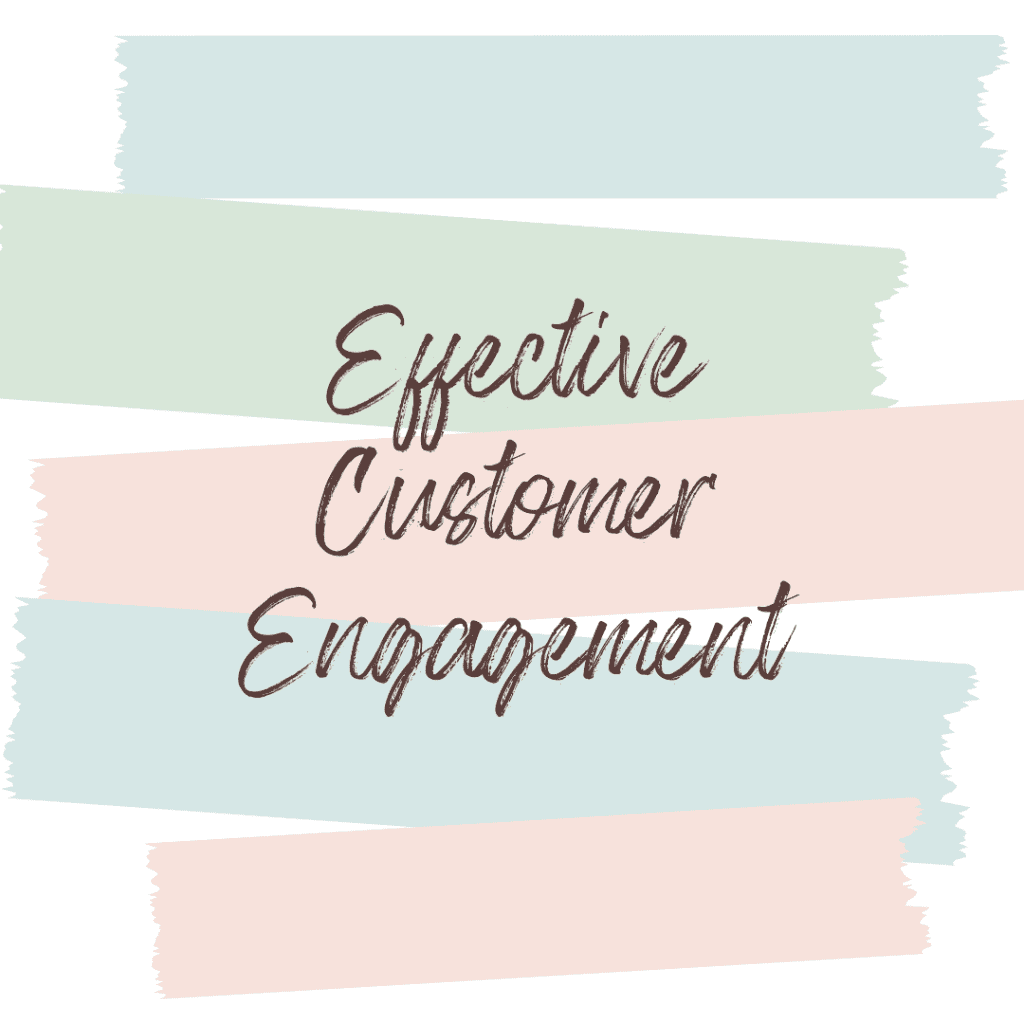 Engage with customers effectively