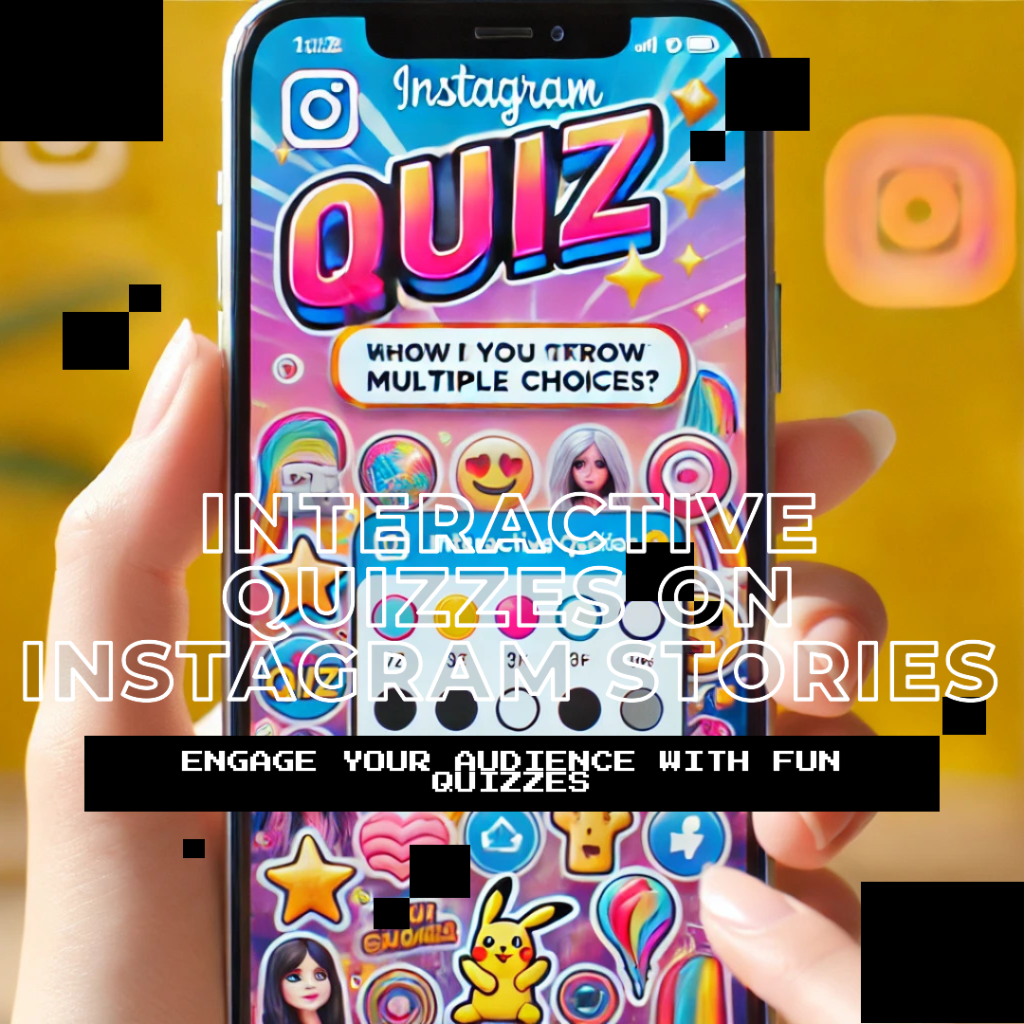 How to use Instagram stories for interactive quizzes