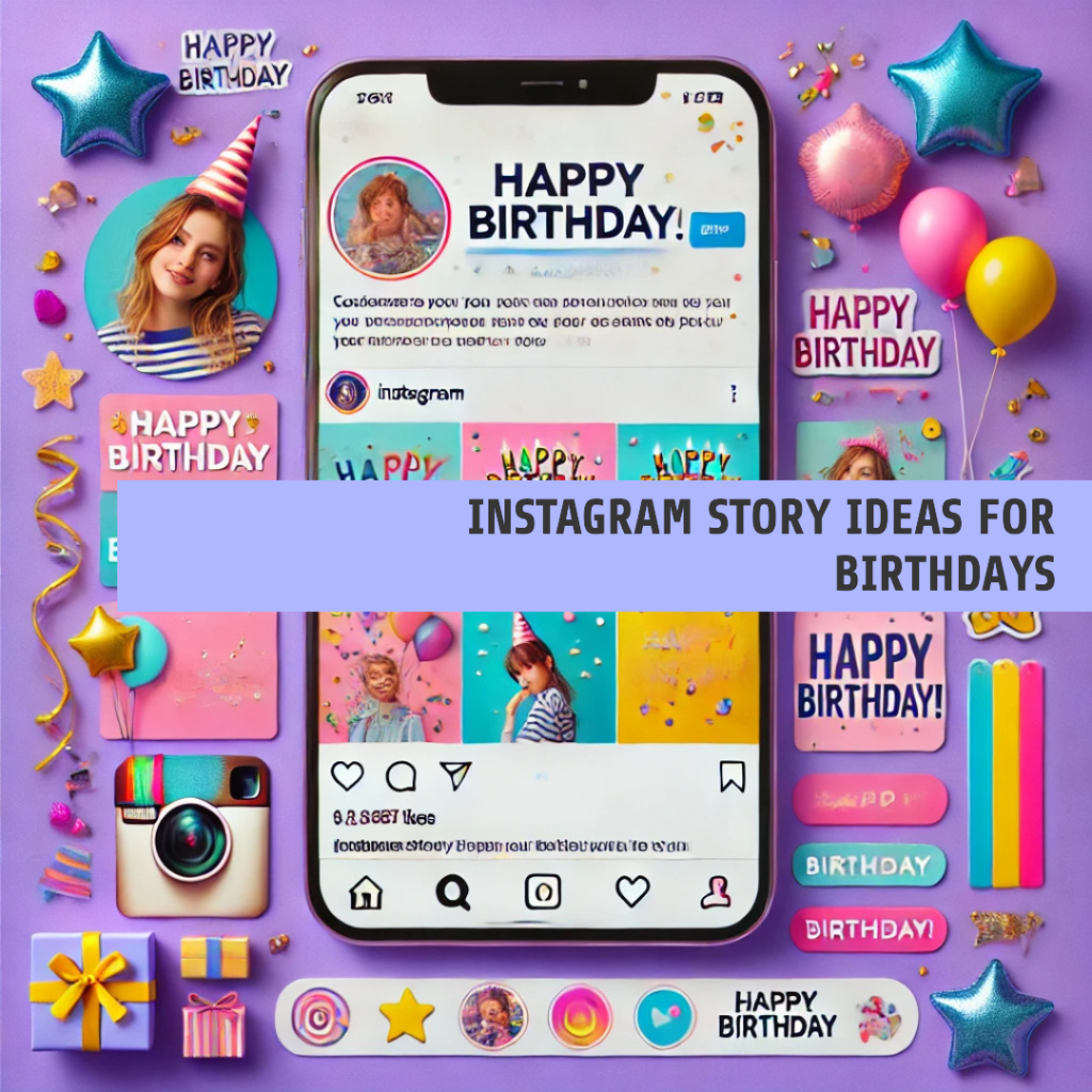 Instagram story ideas for birthdays