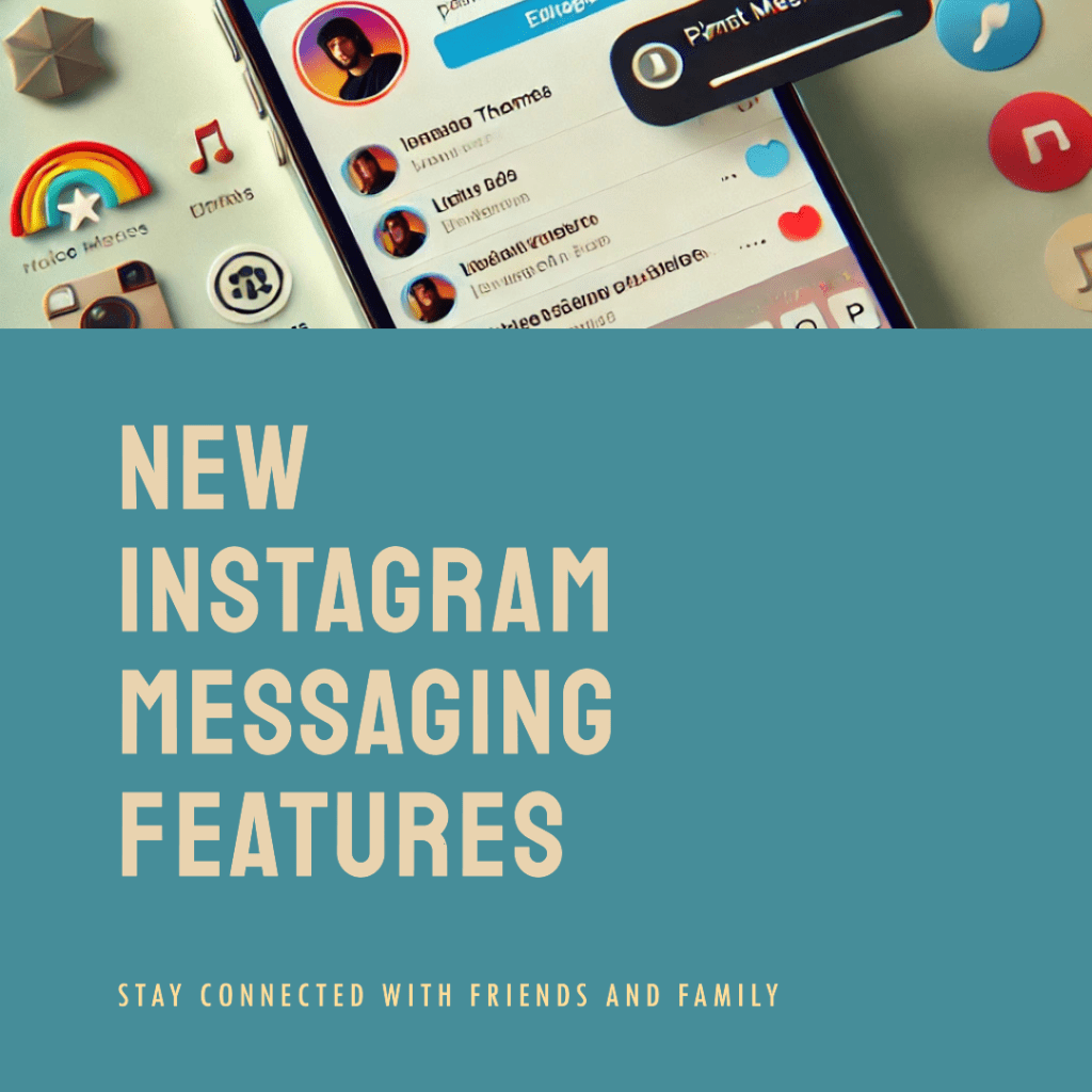 instagram’s new messaging features