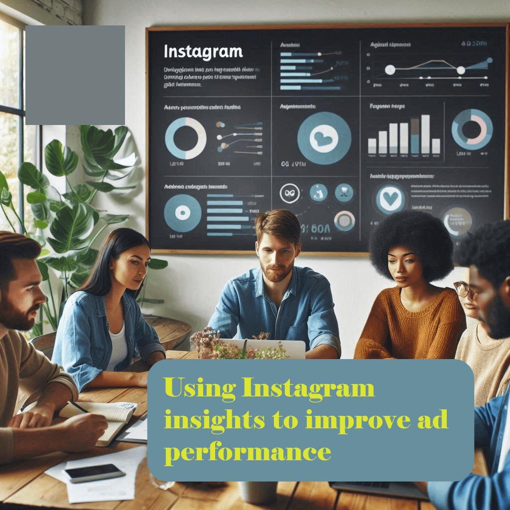 Using instagram insights to improve ad performance