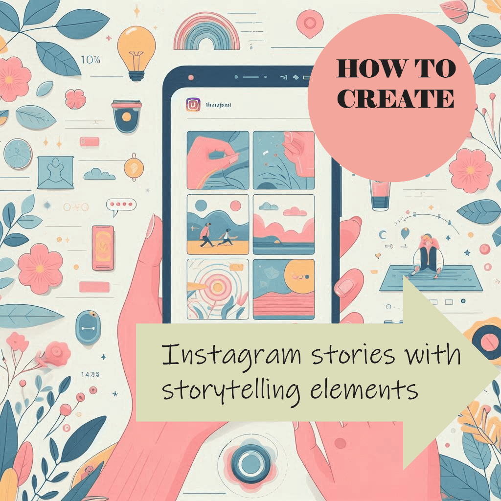 creating instagram stories with storytelling elements