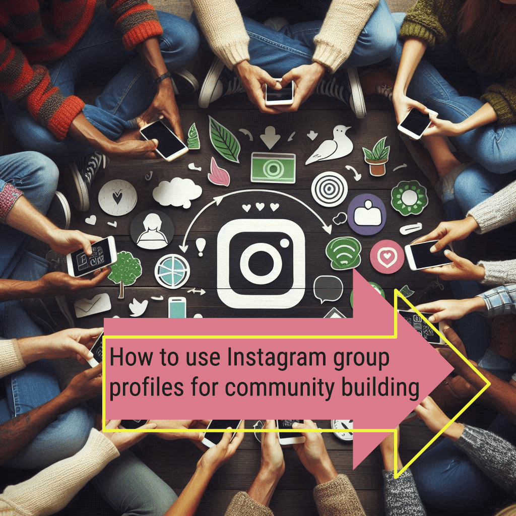 How to use instagram group profiles for community building