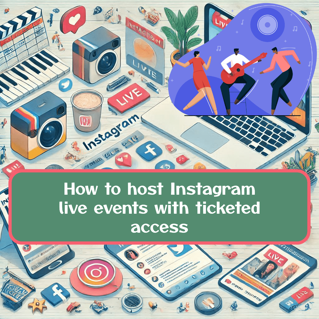 How to host instagram live events with ticketed access