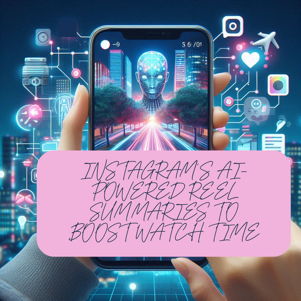 how to use instagram’s ai-powered reel summaries to boost watch time